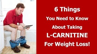 6 Things You Need To Know About Taking L Carnitine for Weight Loss [upl. by Haniraz]