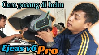 Cara Pasang intercom EJEAS V6 PRO di Helm ALV KEREN Hasil nya Cuyyyyy [upl. by Alrick]