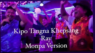 Monpa Version  Kipo Tangna Khepsang Rey [upl. by Hilde757]