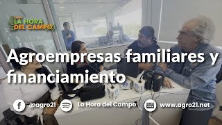 Agroempresas familiares y financiamiento [upl. by Grail]