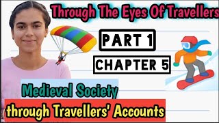 Chapter 5 I Through the eyes of Travellers I Part 1 I Class 12th History I Medieval Society [upl. by Nugesulo]