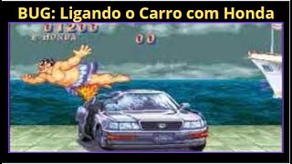 Street Fighters 2 Champion Edition  Ligando o carro com o E Honda BUG [upl. by Eiffe]