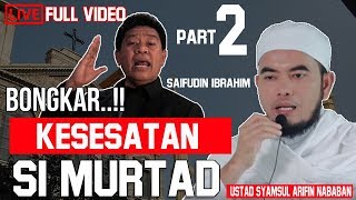 Part2 Mantan Pendeta Bongkar Keses4tan Saifudin ibrahim ustadz Murt4d [upl. by Junius]