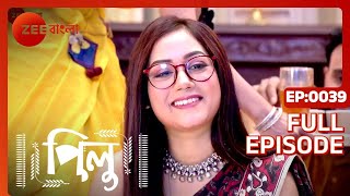 Pilu  Full Ep  39  Zee Bangla [upl. by Mellitz]