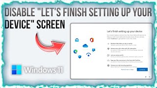 Disable quotLets Finish Setting Up Your Devicequot Screen  Windows 11  Techtitive [upl. by Neeroc271]