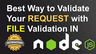 Best Way to Validate Your REQUEST with File Validation in Node JS  Request Validation in Node JS [upl. by Gilbertine286]