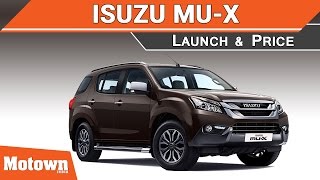 2017 Isuzu MUX  Launch amp Price Review  Motown India [upl. by Awahsoj]