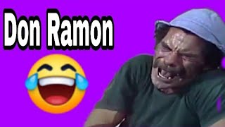 La Mejor Risa del Mundo Don Ramon [upl. by Sophronia]