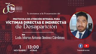 Presentación del Protocolo de Atención Integral para Víctimas Directas e Indirectas de Desaparición [upl. by Artemla]