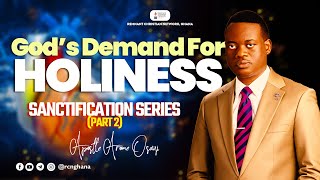 Gods Demand For Holiness  Sanctification Series Part 2  Apostle Arome Osayi [upl. by Matland712]