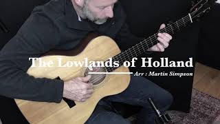 The Lowlands of Holland  Webber OM Arr  Martin Simpson [upl. by Knapp]