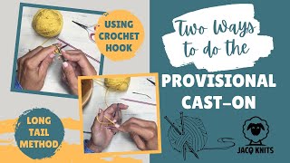 Two ways to do the Provisional Cast On with and without a crochet hook [upl. by Schreiber144]