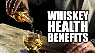 HEALTH BENEFITS OF WHISKEY [upl. by Terr]