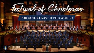 Bethel Universitys 64th Festival of Christmas God So Loved the World FULL PROGRAM [upl. by Kaycee]