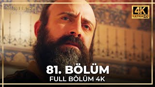 Muhteşem Yüzyıl 81 Bölüm 4K [upl. by Nnahteb]