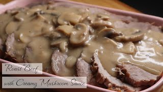 How to Cook Roast Beef  The Best Way to Make a Creamy Mushroom Sauce [upl. by Warford]