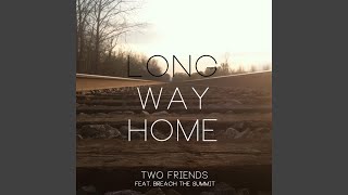 Long Way Home feat Breach the Summit [upl. by Gorga]