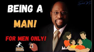 How To Be a Man For Men Only Full Conference Dr Myles Munroe  Edmar Mac [upl. by Nedlog]