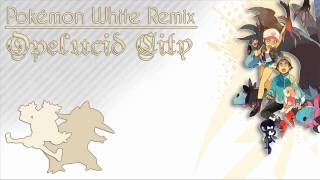 Pokémon White Remix  Opelucid City [upl. by Anitroc851]