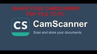 HOW TO SEND YOUR CAMSCANNER PDF FILE TO PC WITHOUT DATA CABLE [upl. by O'Dell539]