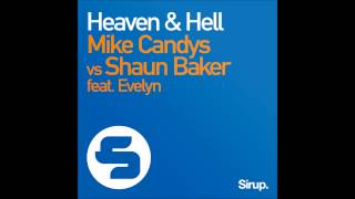 Mike Candys vs Shaun Baker feat Evelyn  Heaven amp Hell [upl. by Maggy]