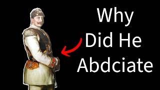 Why Did Kaiser Wilhelm II Abdicate [upl. by Raycher]