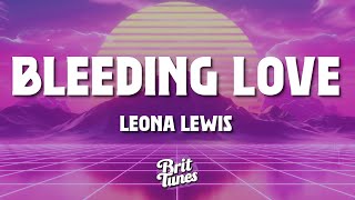 Leona Lewis  Bleeding Love Lyrics [upl. by Llerdnam]