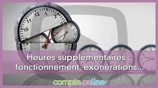 Les heures supplémentaires exonérées et défiscalisées [upl. by Luap]