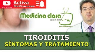 Tiroiditis  Inflamación de la glándula tiroides  Tratamiento  Medicina Clara con el Dr Bueno [upl. by Hillman955]