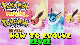 HOW TO EVOLVE EEVEE IN POKEMON LETS GO PIKACHU AND EEVEE [upl. by Gulgee]