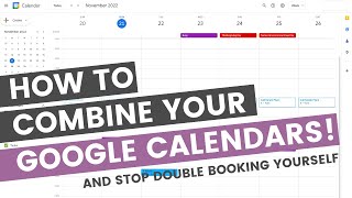 How to combine all your google calendars and stop double booking your day [upl. by Perrins406]