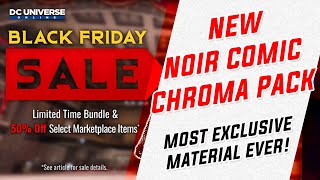 DCUOs Most Exclusive Chroma BlackFriday Sale [upl. by Aineles62]