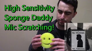 High Sensitivity NO TALKING ASMR Sponge Daddy Mic Scratching [upl. by Eivlys]