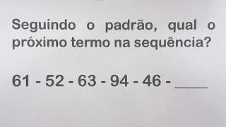 ENCONTRE O PRÓXIMO TERMO DA SEQUÊNCIA  61 52 63 94 46 [upl. by Enogitna]