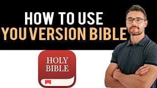 ✅ How to Use YouVersion Bible App  Full Guide [upl. by Balfour]