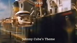 TUGS  Johnny Cubas Theme  Instrumental [upl. by Melva160]