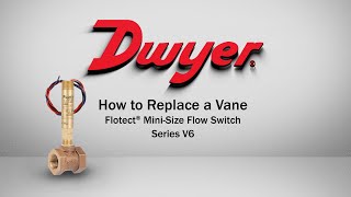 How to Replace the Vane of a Series V6 Flotect® Flow Switch [upl. by Welsh195]