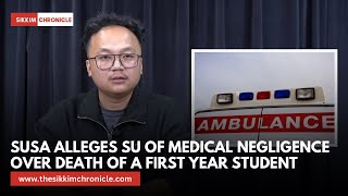 SC REPORT I SUSA Alleges Sikkim University of Medical Negligence Over Death of a First Year Student [upl. by Coben970]