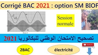 Corrigé BAC 2021  option SM  électricité [upl. by Nnayelhsa719]