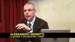 ALESSANDRO SERRETTI La Genetica in psichiatria mito o realtà [upl. by Ramad]