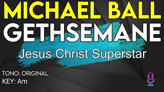 Michael Ball  Gethsemane Jesus Christ Superstar  Karaoke Instrumental [upl. by Ira562]