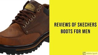 Reviews of Skechers Boots For Men  Top Skechers Boots For Men [upl. by Bowne]