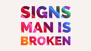 5 Signs Man is Broken  Dont Miss No 4 [upl. by Oriole]