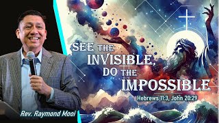 See The Invisible Do The Impossible  Rev Raymond Mooi  Kepong CMC  13102024 [upl. by Ilah965]