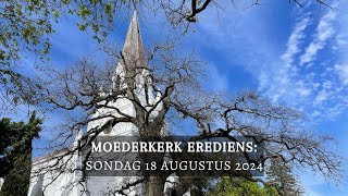 Moederkerk Sondag 18 Augustus 2024 [upl. by Nahta]