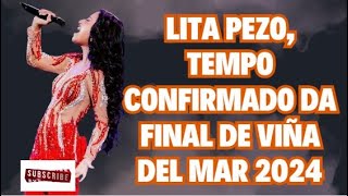 🇧🇷 LitaPezo tempo confirmado da final de ViñaDelMar 2024 [upl. by Etteniuqna]