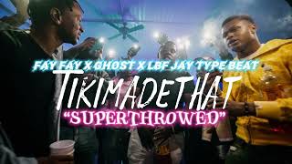 2023Fayfay X Ghost X LBFJay Type Beat “SUPERTHROWED”  Prod Tikimadethat [upl. by Jansen]