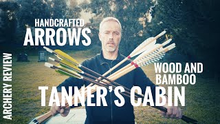 Handcrafted Wood and Bamboo Arrows by Tanner’s Cabin  Review [upl. by Akkimat]