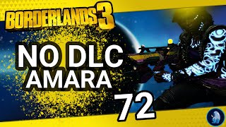 Borderlands 3 No DLCAmara Build Level 72 Best No DLC Build  New Series  Save File [upl. by Ima]