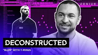 The Making Of Drakes quotBlemquot With TMinus  Deconstructed [upl. by Sevy477]